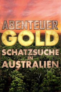 Cover Abenteuer Gold: Schatzsuche in Australien, Poster Abenteuer Gold: Schatzsuche in Australien