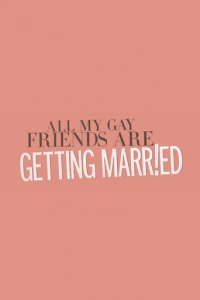 All My Gay Friends Are Getting Married Cover, Poster, All My Gay Friends Are Getting Married