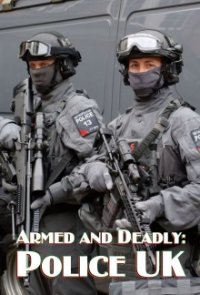 Armed and Deadly: Police UK Cover, Poster, Blu-ray,  Bild