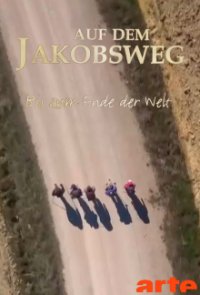 Cover Auf dem Jakobsweg - Bis zum Ende der Welt, Poster