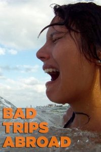 Cover Bad Trips Abroad, Poster