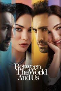 Between the World and Us Cover, Between the World and Us Poster