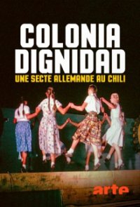 Colonia Dignidad - Aus dem Innern einer deutschen Sekte Cover, Poster, Colonia Dignidad - Aus dem Innern einer deutschen Sekte DVD