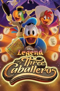 Cover Die Legende der Drei Caballeros, Poster Die Legende der Drei Caballeros