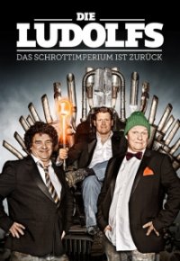 Cover Die Ludolfs – Das Schrottimperium ist zurück!, Poster Die Ludolfs – Das Schrottimperium ist zurück!
