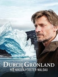 Cover Durch Grönland mit Nikolaj Coster-Waldau, Poster