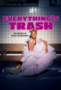 Everything’s Trash Cover, Everything’s Trash Poster