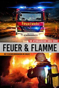 Cover Feuer & Flamme: Mit Feuerwehrmännern im Einsatz, Poster