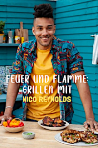 Cover Feuer und Flamme - Grillen mit Nico Reynolds, Poster