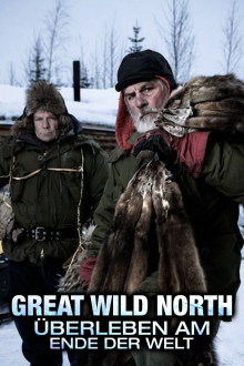 Great Wild North – Überleben am Ende der Welt, Cover, HD, Serien Stream, ganze Folge