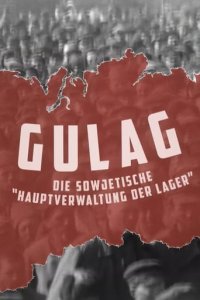 Gulag - Die sowjetische Hauptverwaltung der Lager Cover, Online, Poster