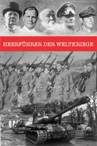 Cover Heerführer der Weltkriege, TV-Serie, Poster