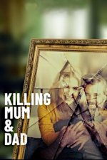 Cover Killing Mum And Dad, Poster, Stream