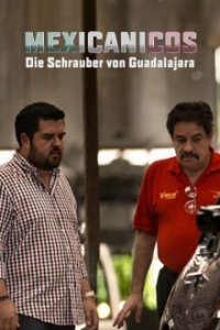 Cover Mexicanicos - Die Schrauber von Guadalajara, TV-Serie, Poster