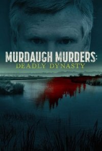 Murdaugh Murders: Deadly Dynasty Cover, Murdaugh Murders: Deadly Dynasty Poster