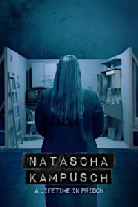 Cover Natascha Kampusch - Leben in Gefangenschaft, TV-Serie, Poster