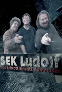 Cover SEK Ludolf – Das Schrott Einsatz Kommando, TV-Serie, Poster