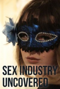  Sex Industry: Uncovered Cover,  Sex Industry: Uncovered Poster