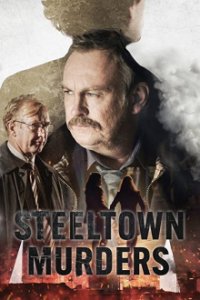 Cover Steeltown Murders, Poster Steeltown Murders
