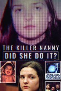 The Killer Nanny: Did She Do It? Cover, Poster, The Killer Nanny: Did She Do It? DVD