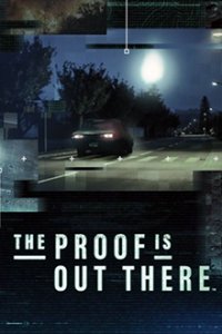 Cover The Proof is Out There, Poster