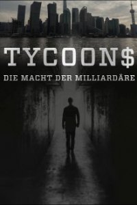 Cover Tycoons – Die Macht der Milliardäre, Tycoons – Die Macht der Milliardäre