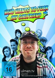 Who Wants To Fuck My Girlfriend? Cover, Poster, Who Wants To Fuck My Girlfriend? DVD